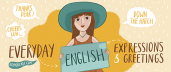Everyday English Expressions and Greetings