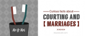 Curious Facts Аbout Courting and Marriages