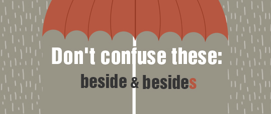 Don't Confuse These: Beside & Besides
