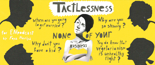 Tactlessness. None of Your Business